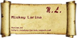 Miskey Larina névjegykártya